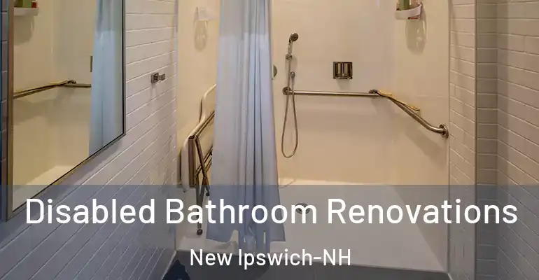 inner Bathroom imggen Disabled Bathroom Renovations New Ipswich-NH