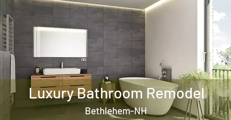 inner Bathroom imggen Luxury Bathroom Remodel Bethlehem-NH