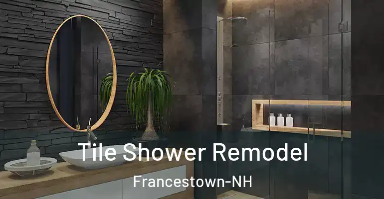 inner Bathroom imggen Tile Shower Remodel Francestown-NH