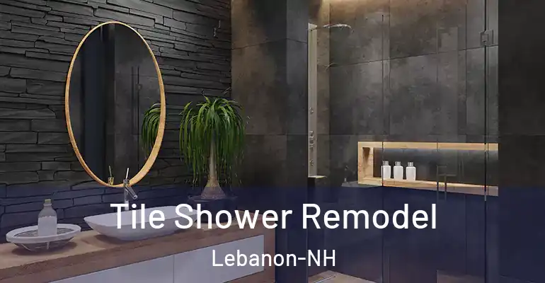 inner Bathroom imggen Tile Shower Remodel Lebanon-NH