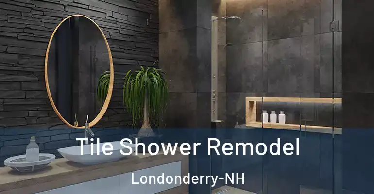 inner Bathroom imggen Tile Shower Remodel Londonderry-NH