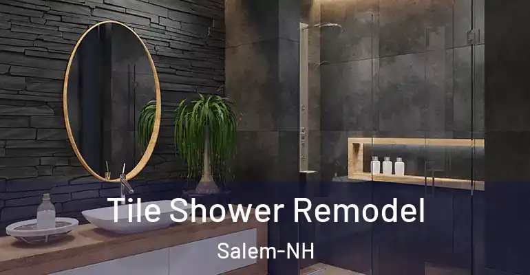 inner Bathroom imggen Tile Shower Remodel Salem-NH