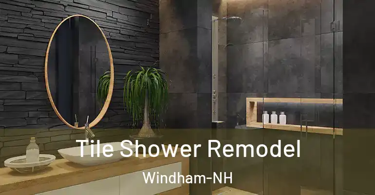 inner Bathroom imggen Tile Shower Remodel Windham-NH